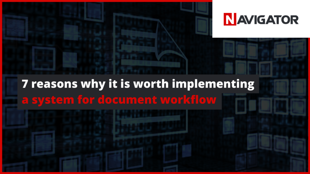 7 reasons why it is worth implementing a system for document workflow Archman