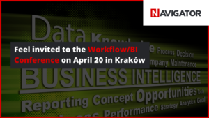 NAVIGATOR Feel invited to the Workflow/BI Conference on April 20 in Kraków