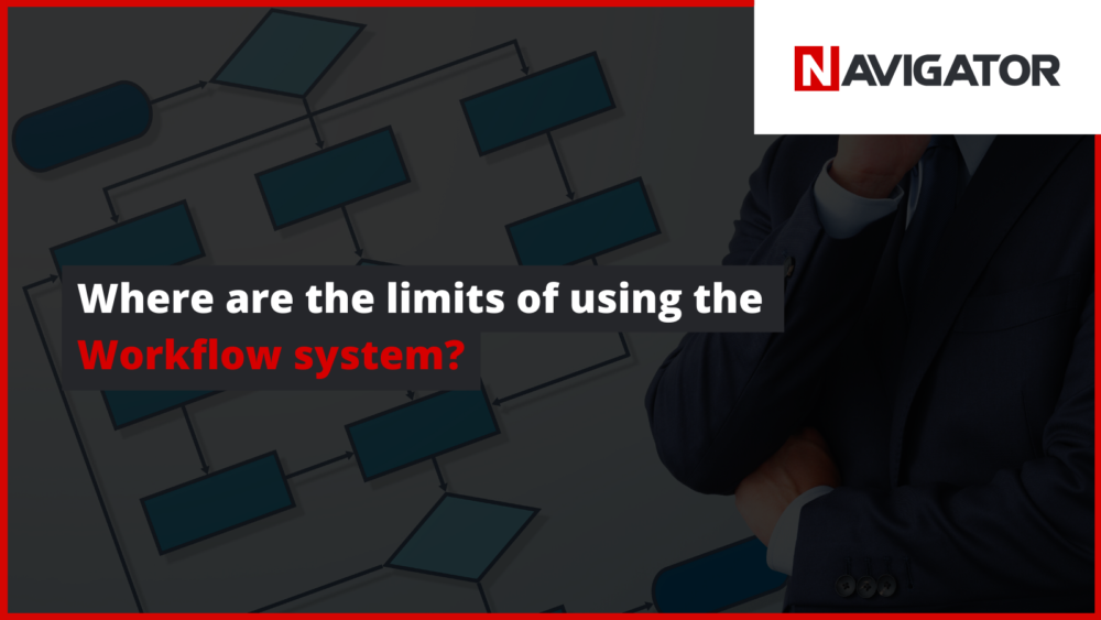Where are the limits of using the Workflow system? Archman
