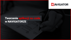 Tworzenie aplikacji no-code w NAVIGATORZE | Archman Wydarzenia