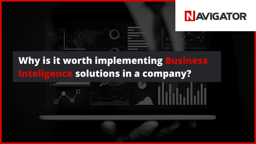 Why is it worth implementing Business Intelligence solutions in a company Archman