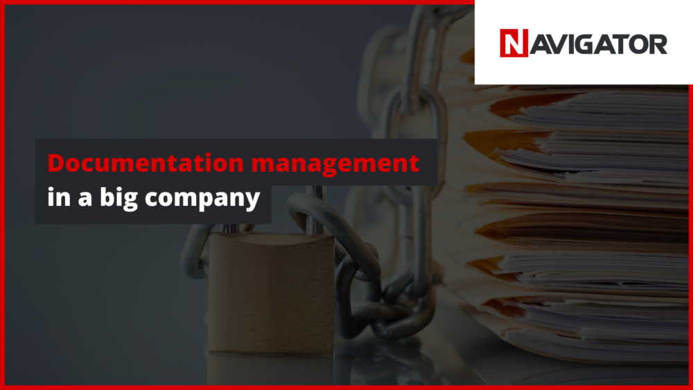 Documentation management in a big company NAVIGATOR