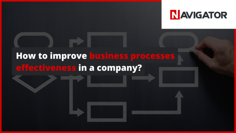 How to improve business processes effectiveness in a company?