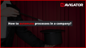 How to automate processes in a company? NAVIGATOR